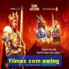 filmes com swing